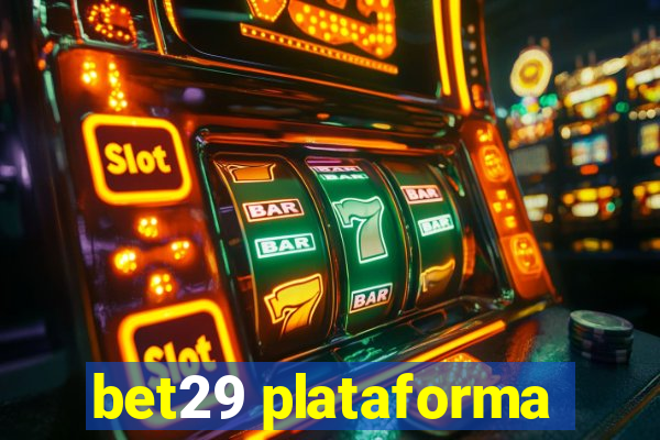 bet29 plataforma